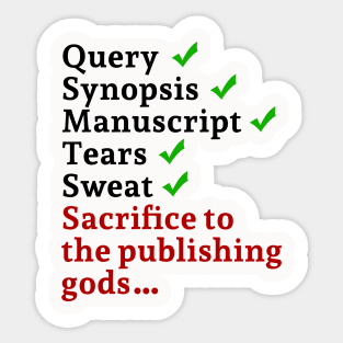 Sacrifice to the Publishing Gods Sticker